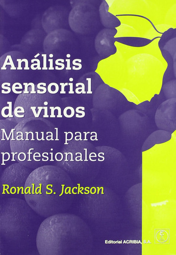 Análisis Sensorial De Vino: Manual Para Profesionales