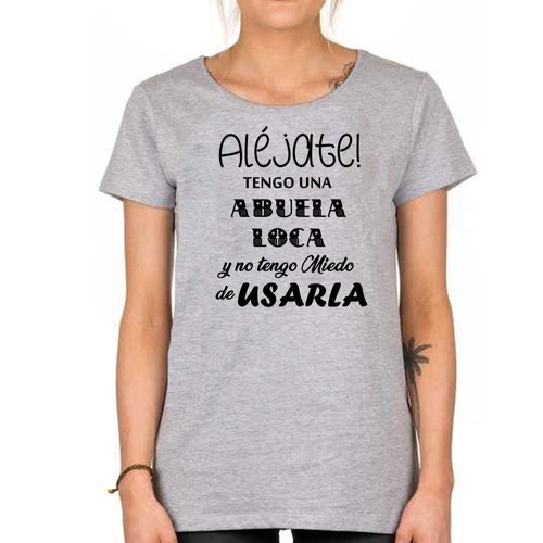 Remera De Mujer Tengo Abuela Loca Se Usarla Nieta