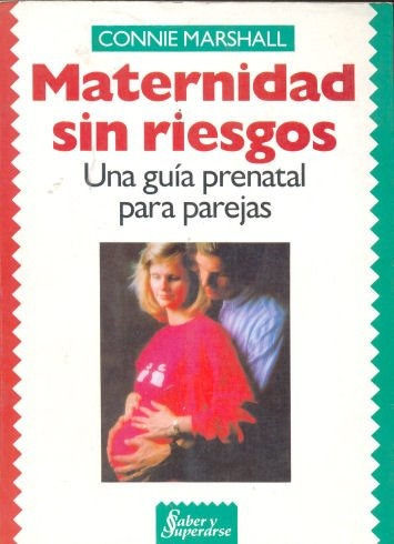 Connie Marshall: Maternidad Sin Riesgos