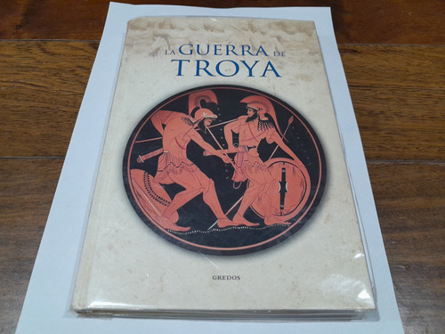Libro - La Guerra De Troya - Gredos - Grecia Y Roma