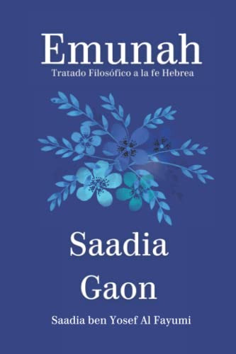 Emunah. Saadia Gaon: Tratado Filosofico A La Fe Hebrea