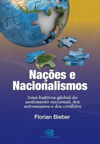 Nações E Nacionalismos: Nacoes E Nacionalismos, De Bieber, Florian. Editora Contexto, Capa Mole, Edição 1 Em Português, 2023