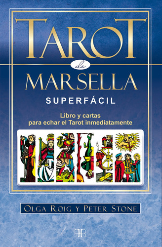 Tarot de Marsella Superfácil: Libro y cartas para echar el tarot inmediatamente, de Olga Roig. Serie 0, vol. 1.0. Editorial ARKANO BOOKS, tapa blanda, edición 1.0 en español, 2021