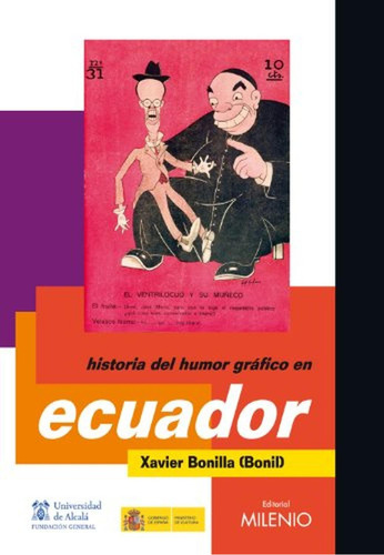 Historia Del Humor Gráfico En Ecuador, De Xavier Bonilla (bonil). Editorial Ediciones Gaviota, Tapa Blanda, Edición 2009 En Español