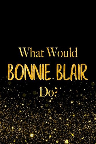 What Would Bonnie Blair Dor Black And Gold Bonnie Blair Note