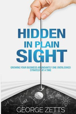 Libro Hidden In Plain Sight : Growing Your Business Abund...