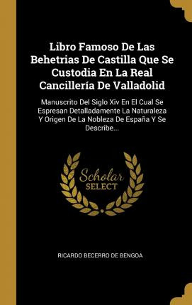Libro Libro Famoso De Las Behetrias De Castilla Que Se Cu...