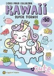 Libro Kawaii : Super Tiernos De Libro Para Colorear