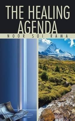 The Healing Agenda - Noor Soi Rama (paperback)