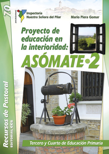 Proyecto De Educacion En La Interioridad: Asomate / 2 - P...