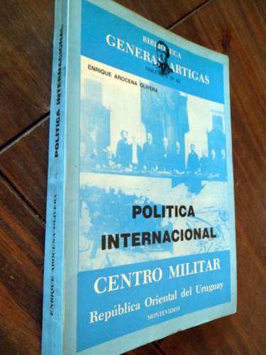Politica Internacional Enrique Arocena Oliver Centro Militar