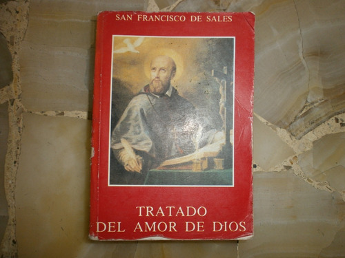 Tratado Del Amor De Dios San Francisco De Sales Madrid 1984