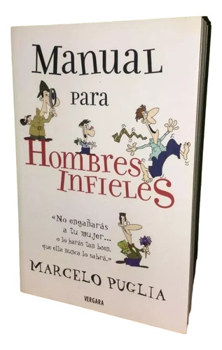 Libro, Manual Para Hombres Infieles De Marcelo Puglia.