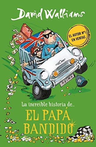 La Increíble Historia De... El Papá Bandido-(tapa Dura) - *