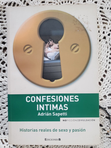 Libro Confesiones Íntimas, Adrian Sapetti, Usado 