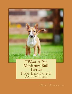 Libro I Want A Pet Miniature Bull Terrier : Fun Learning ...