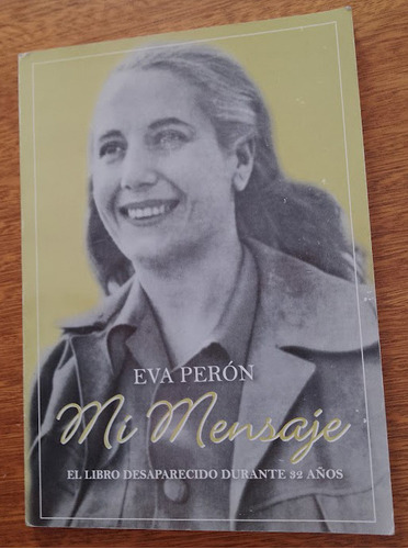 Mi Mensaje Eva Perón  Ediciones Futuro