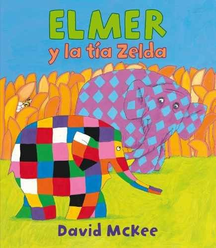 Elmer Y La Tia Zelda - David Mckee