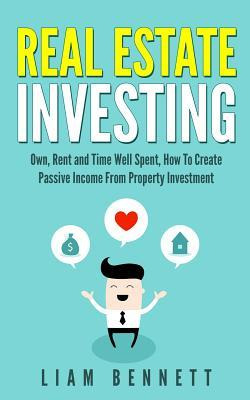 Libro Real Estate Investing : Own, Rent And Time Well Spe...