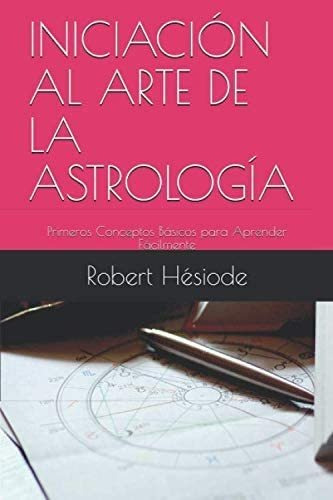 Libro Iniciación Al Arte De La Astrología Primeros Concepto