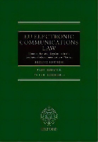 Eu Electronic Communications Law : Competition & Regulation In The European Telecommunications Ma..., De Paul L. Nihoul. Editorial Oxford University Press, Tapa Dura En Inglés