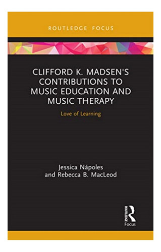 Clifford K. Madsen's Contributions To Music Education A. Eb6