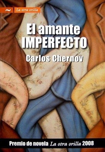 Amante Imperfecto, El -premio De Novela La Otra Orilla 2008