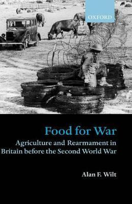 Libro Food For War : Agriculture And Rearmament In Britai...