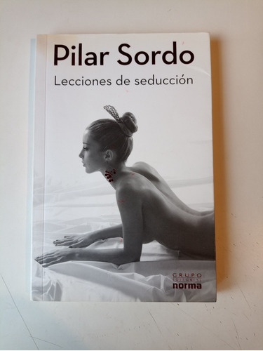 Lecciones De Seducción Pilar Sordo 