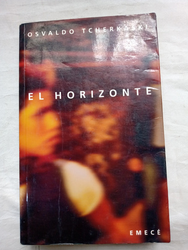 El Horizonte Osvaldo Tcherkaski Emece Editores