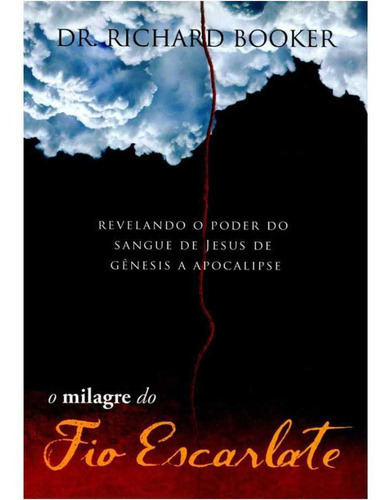 Livro O Milagre Do Fio Escarlate, De Dr. Richard Books. Editora Bvbooks Em Português