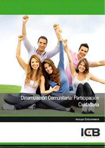 Dinamizaciãâ³n Comunitaria: Participaciãâ³n Ciudadana, De Varios Autores., Vol. 1. Editorial Icb Editores, Tapa Blanda En Español