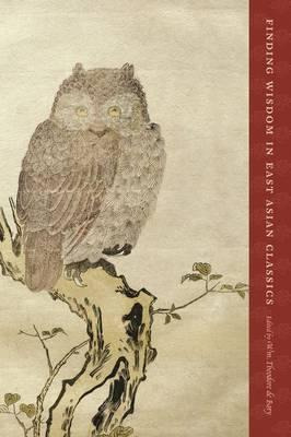 Libro Finding Wisdom In East Asian Classics - William The...