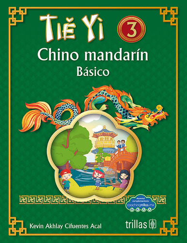 Tie Yi 3. Chino Mandarin: No, de Cifuentes Acal, Kevin Akhlay., vol. 1. Editorial Trillas, tapa pasta blanda, edición 1 en español, 2023
