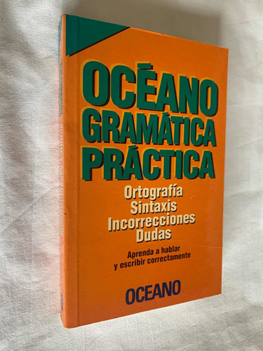 Oceano Gramatica Practica Ortografia Sintaxis Dudas Incorrec
