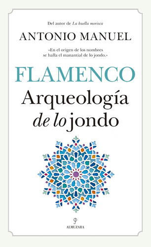 Libro: Flamenco: Arqueología De Lo Jondo (spanish Edition)
