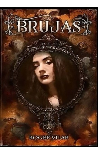 Libro : Brujas: Editorial Alvi Books  - Roger Vilar