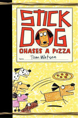 Stick Dog Chases A Pizza, De Tom Watson. Editorial Harpercollins, Tapa Dura En Inglés