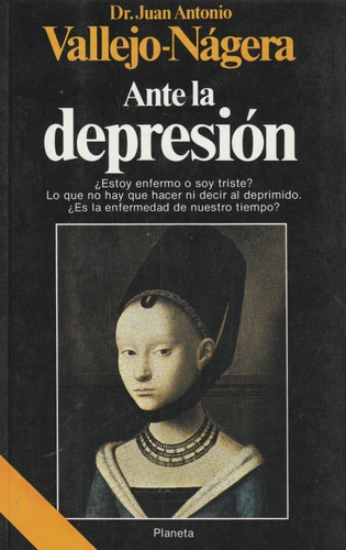 Libro Fisico Ante La Depresion Dr Juan Antonio Vallejo