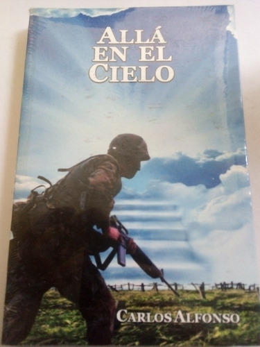 Libro Allá En El Cielo Carlos Alfonso Nuevo Y Sellado