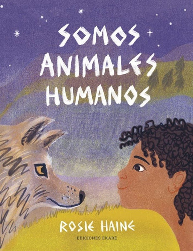 Somos Animales Humanos, De Autor. Editorial Ekare En Español