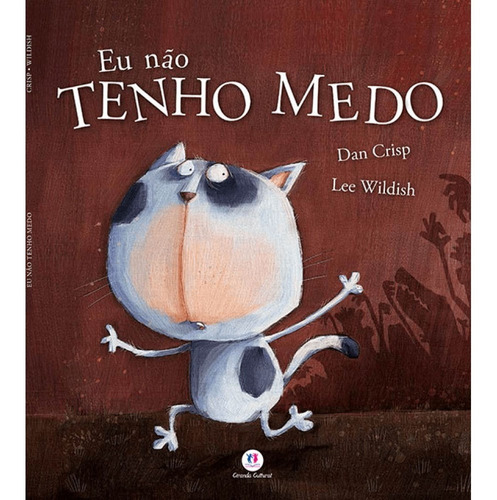 Eu não tenho medo, de Crisp, Dan. Série Histórias emocionantes Ciranda Cultural Editora E Distribuidora Ltda., capa mole em português, 2013