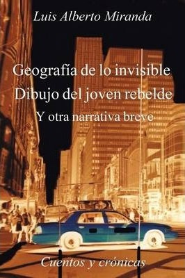 Libro Geografia De Lo Invisible Dibujo Del Joven Rebelde ...