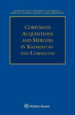 Libro Corporate Acquisitions And Mergers In Kazakhstan An...
