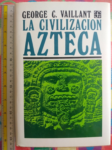 Libró La Civilización Azteca George C Vaillant Y