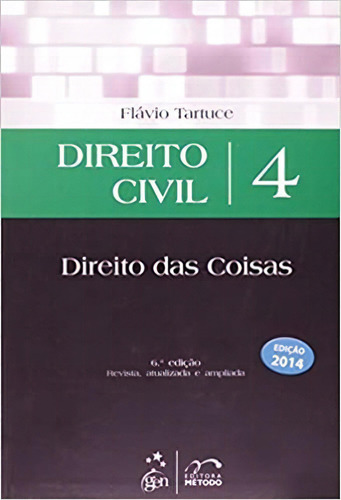 Direito Civil - Vol. 4 - Direito Das Coisas, De Flavio Tartuce. Editora Método Em Português