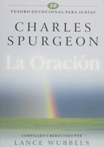 La Oración Tesoro Devocional Para 30 Días - Charles Spurgeon