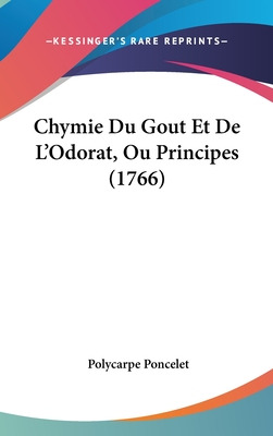 Libro Chymie Du Gout Et De L'odorat, Ou Principes (1766) ...