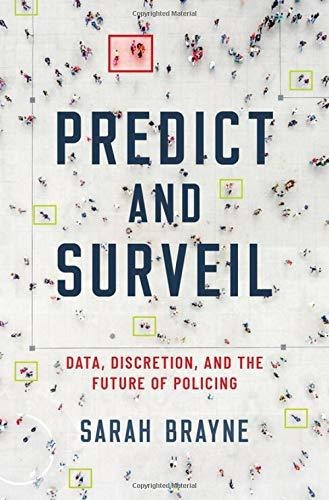 Libro Predict And Surveil: Data, Discretion, And The Futur