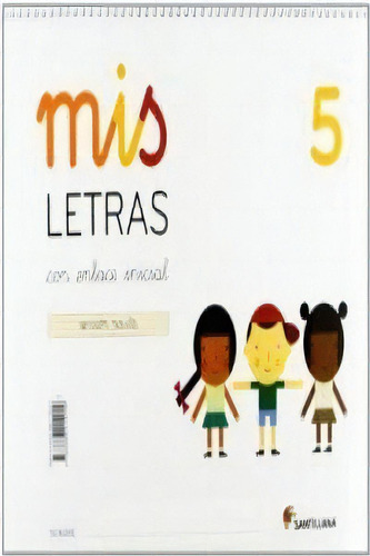 Mis Letras 5 Con Enlace Inicial Version Pauta, De Varios Autores. Editorial Santillana Educación, S.l., Tapa Blanda En Español